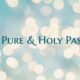 One Pure and Holy Passion… January Ministry Update